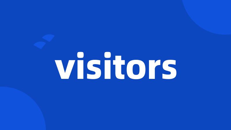 visitors