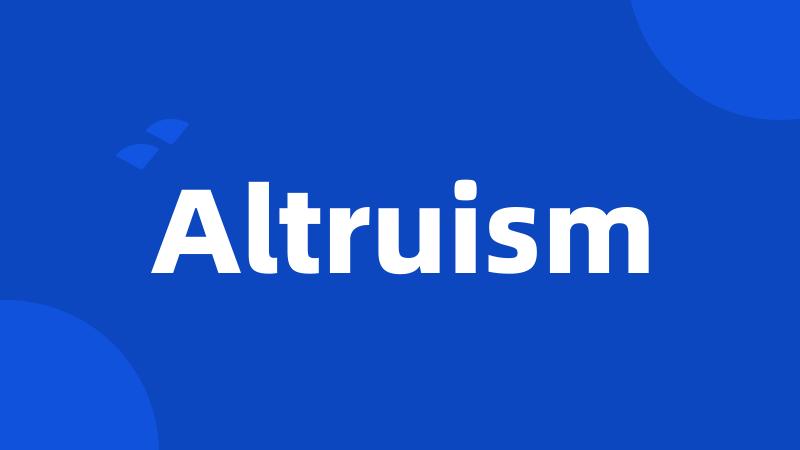 Altruism