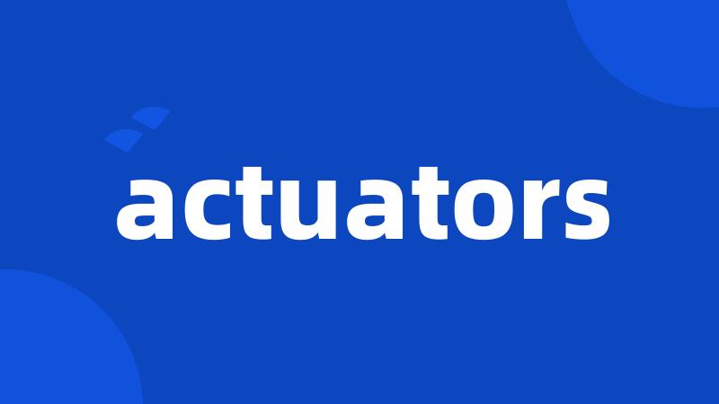 actuators