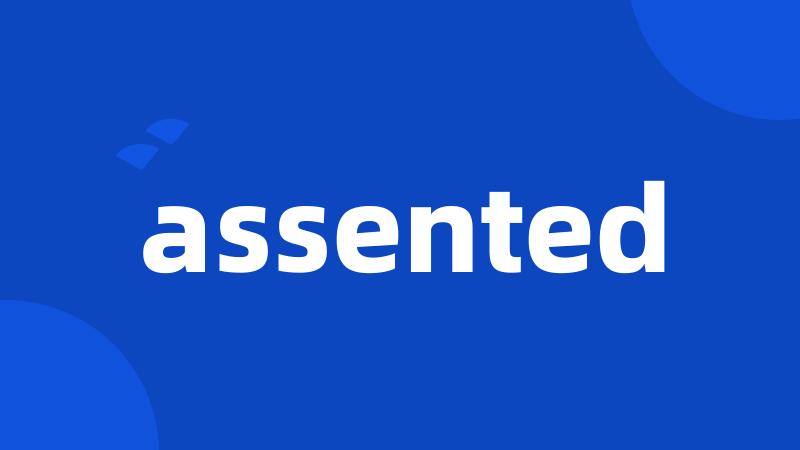 assented