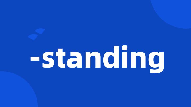 -standing