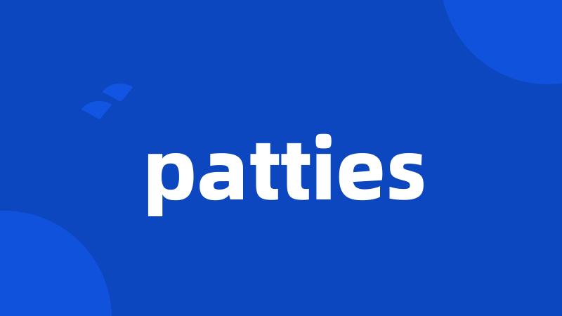 patties