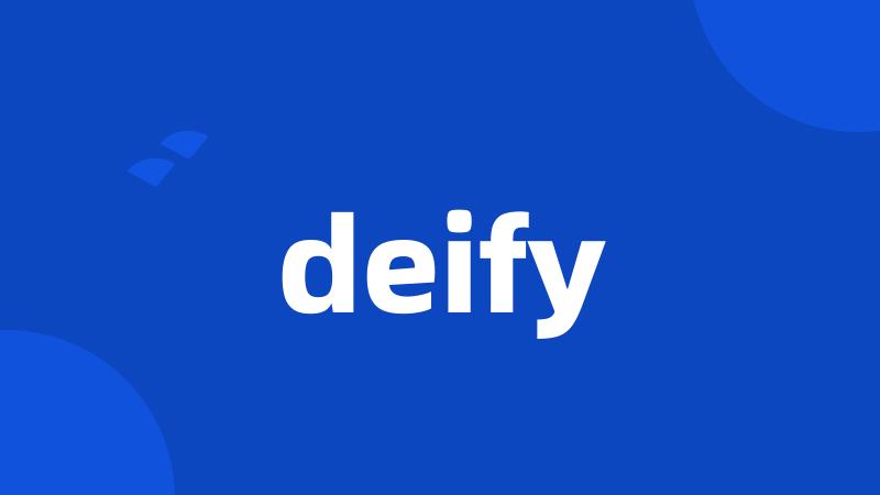 deify