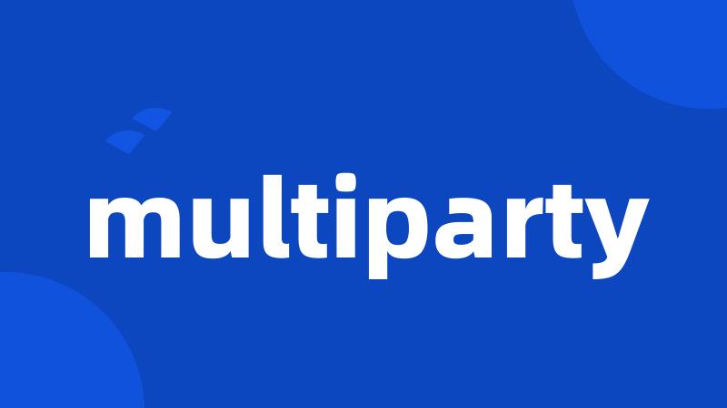 multiparty