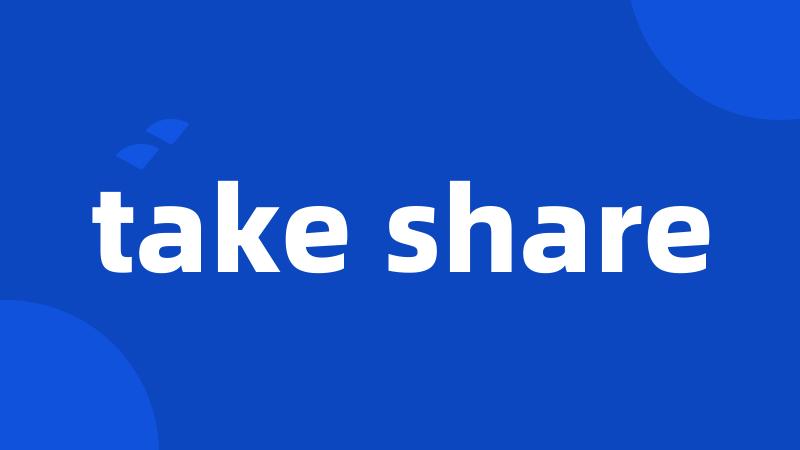 take share