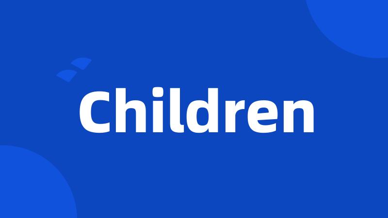 Children