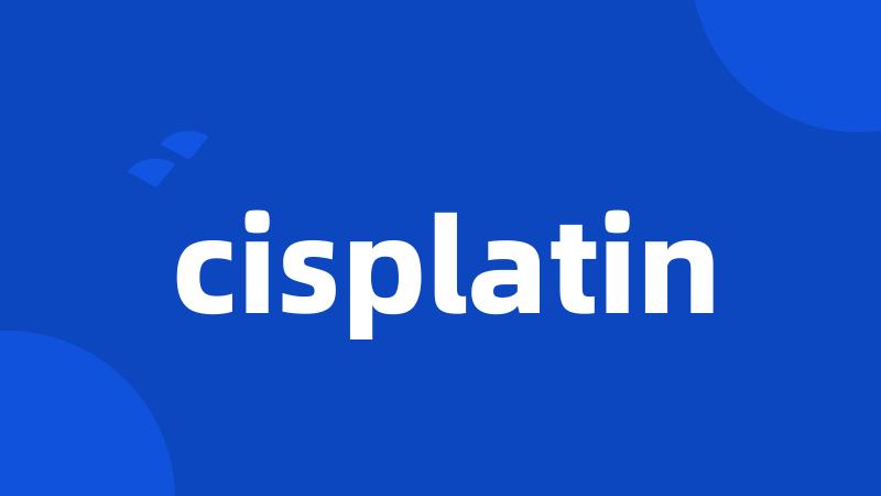 cisplatin