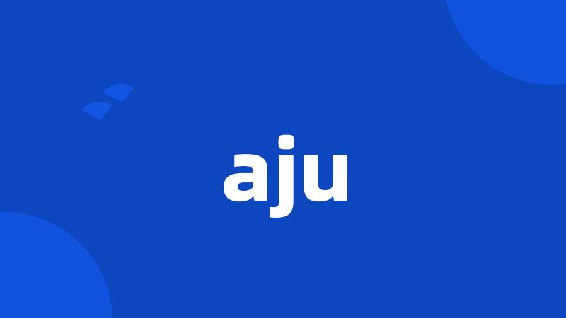 aju