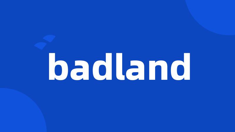 badland