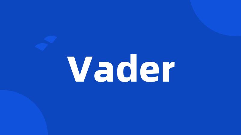 Vader