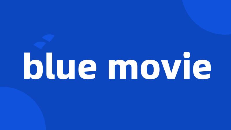 blue movie