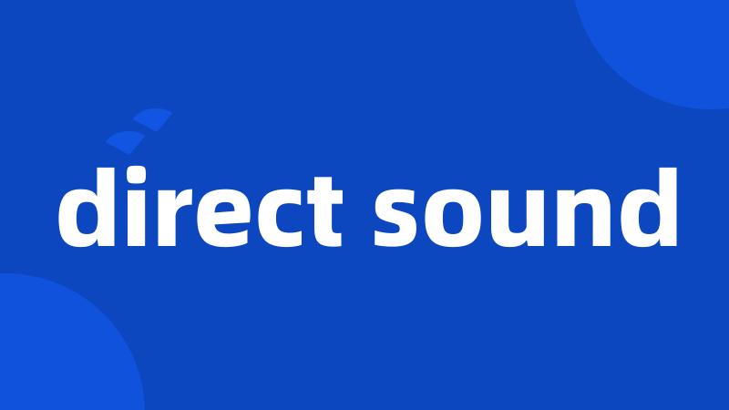 direct sound