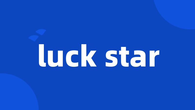 luck star