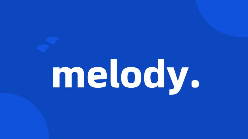 melody.