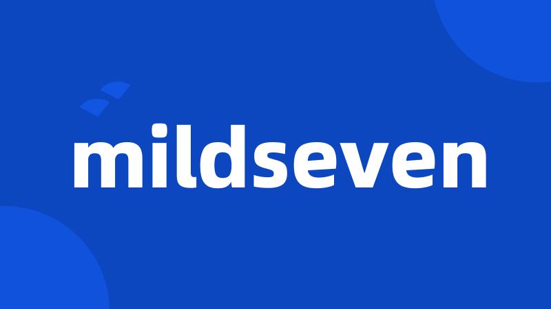 mildseven