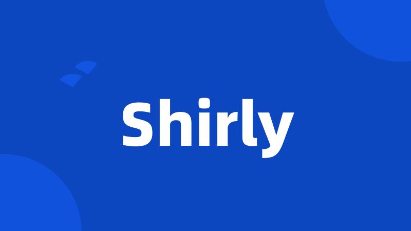 Shirly