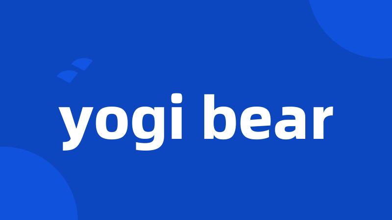 yogi bear