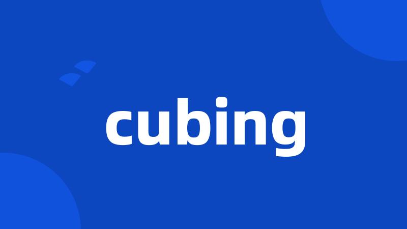 cubing
