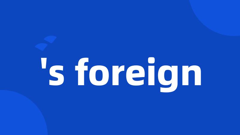 's foreign