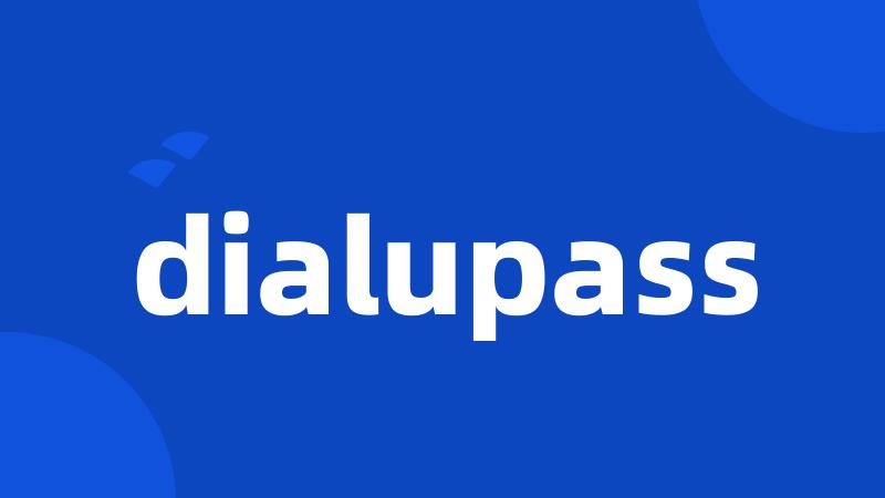 dialupass