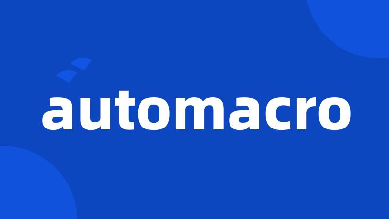 automacro