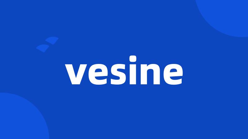 vesine