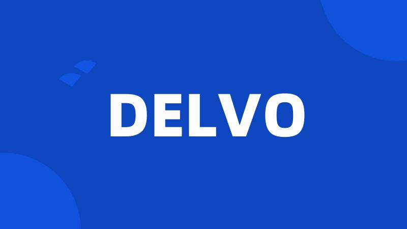 DELVO