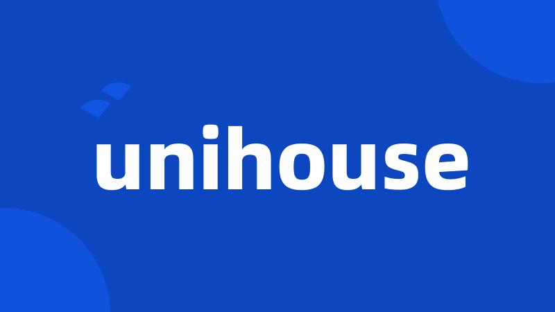 unihouse