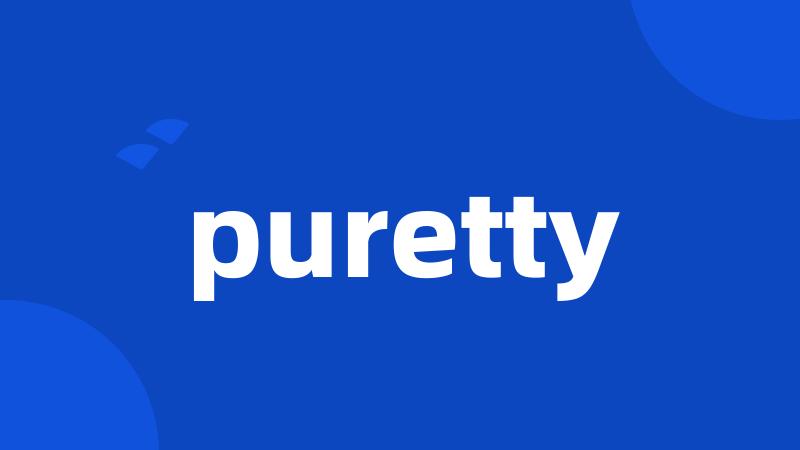 puretty