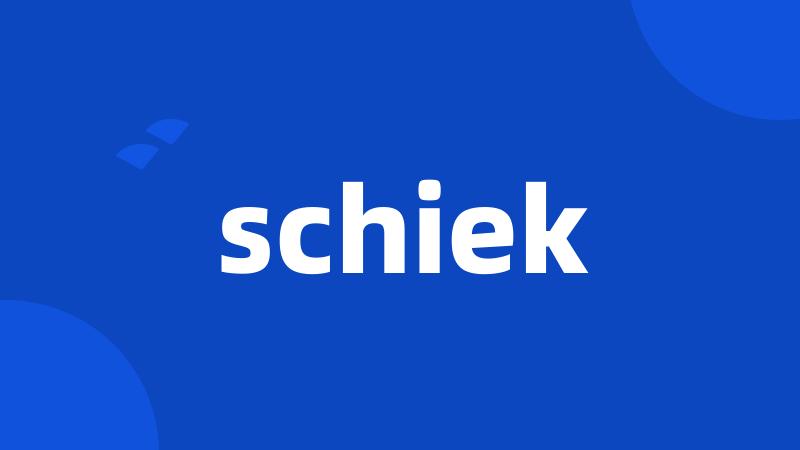 schiek