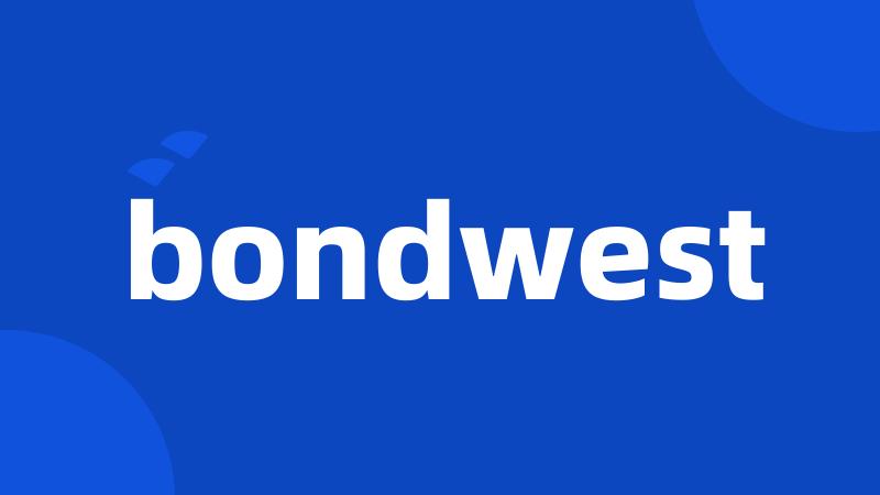 bondwest