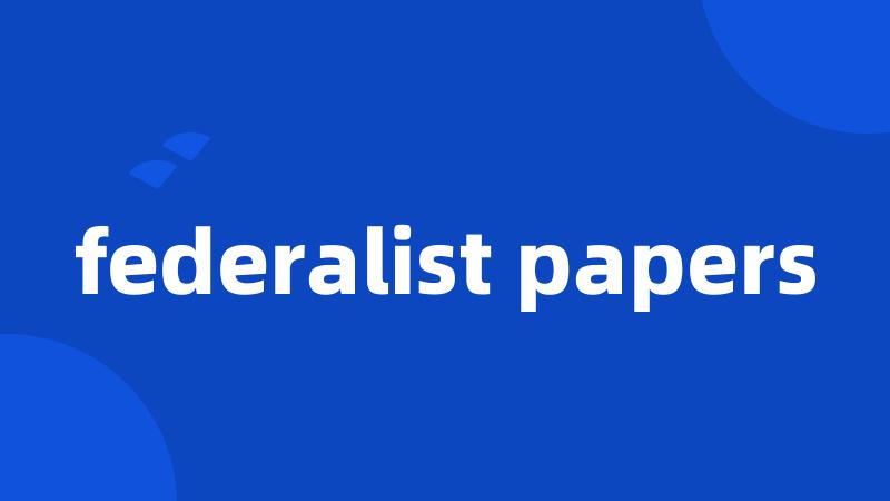 federalist papers