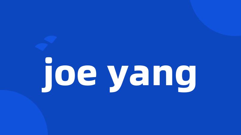 joe yang