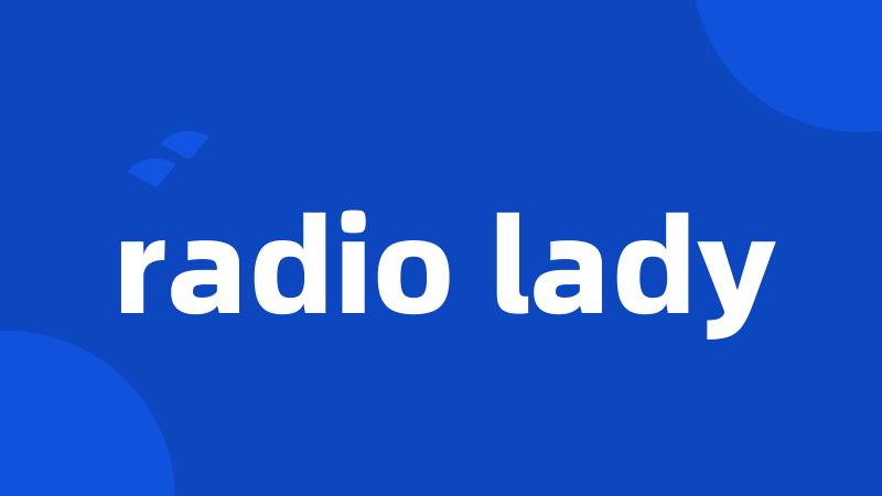 radio lady