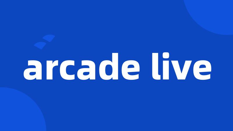 arcade live