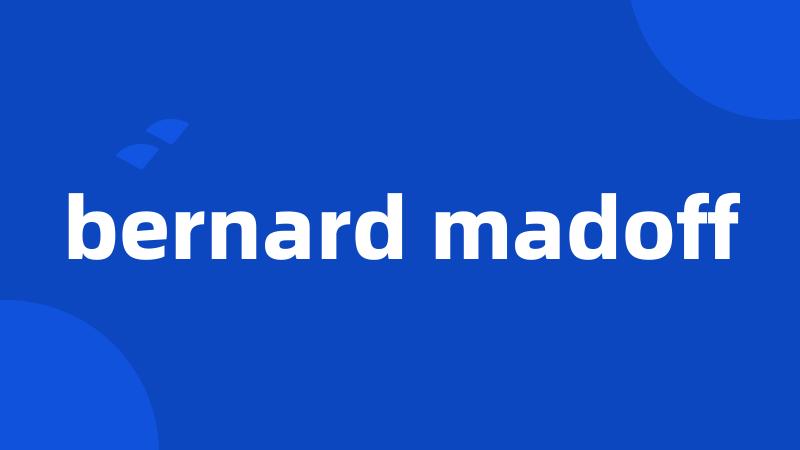 bernard madoff