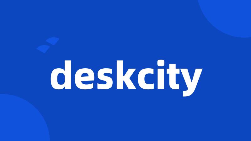 deskcity