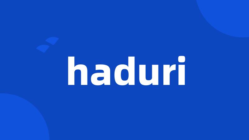 haduri