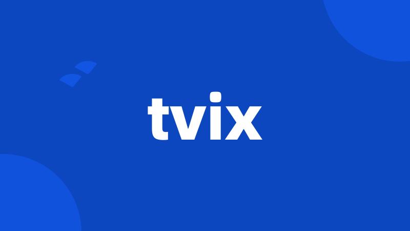 tvix