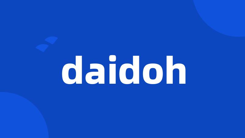 daidoh