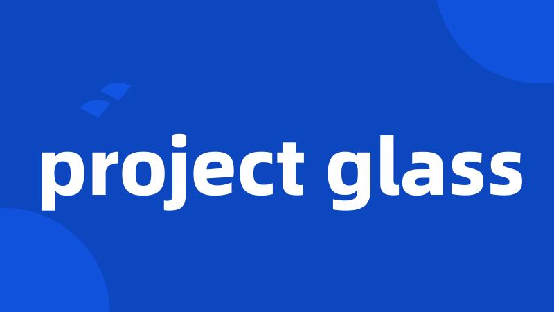 project glass