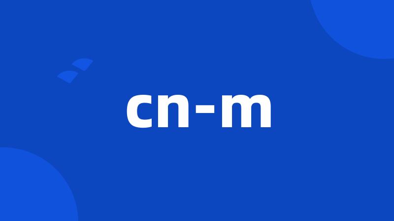 cn-m