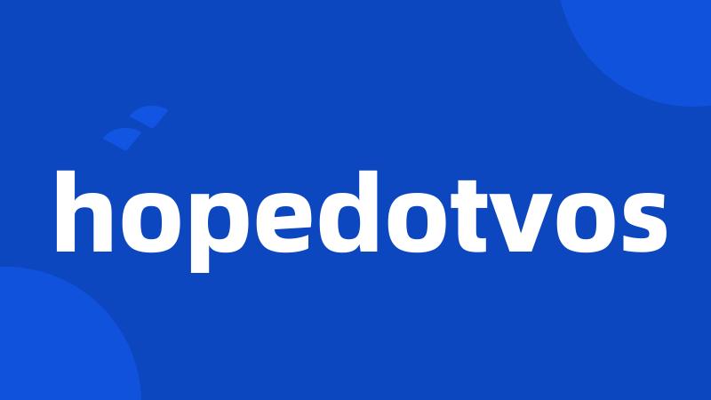 hopedotvos