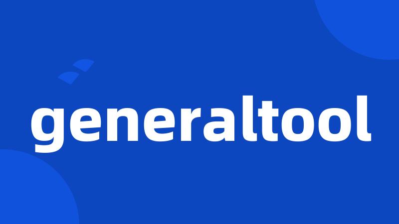 generaltool