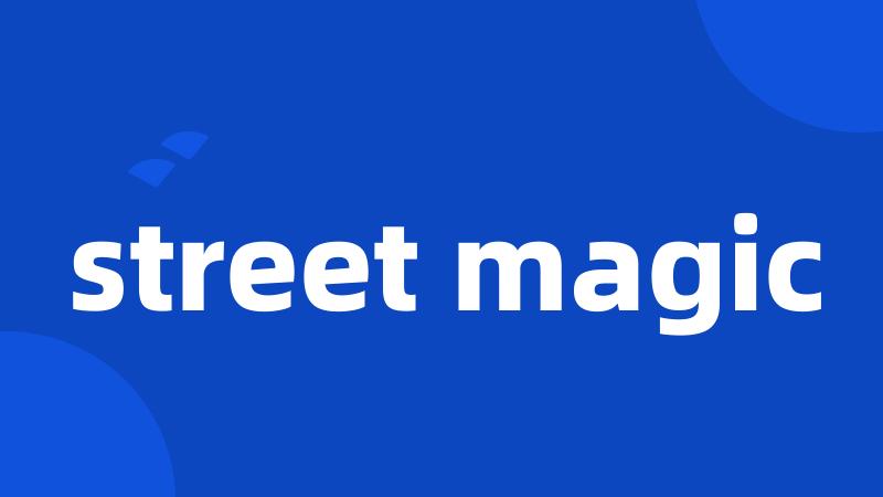 street magic