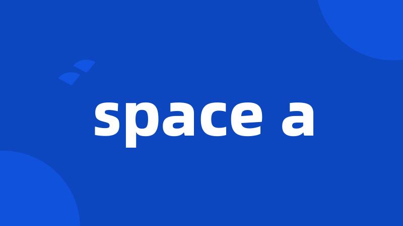 space a