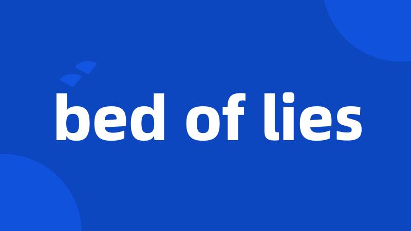 bed of lies