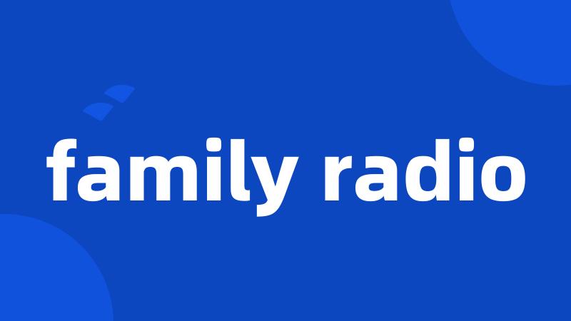 family radio