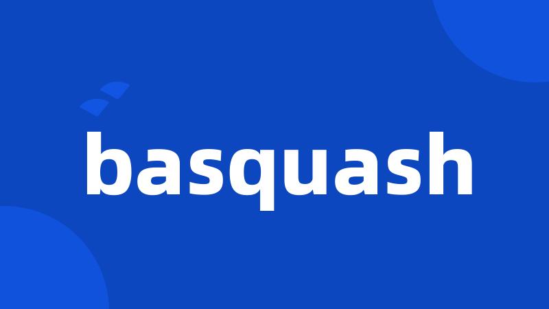 basquash