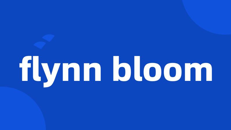 flynn bloom